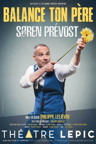 Balance ton père,theatre lepic,Soren Prévost,Philippe Lelièvre,Philippe Dusseau,Erling Prévost,Léo Lelièvre,Capucine Grou-Radenez,Claire Djemah,Philippe Sazerat