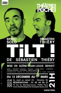 Bruno Solo,Antony Cochin,tilt,poche-montparnasse,Sébastien Thiéry,Jean-Louis Benoît