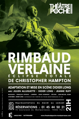 rimbaud verlaine eclipse totale,christopher hampton,poche-montparnasse,laurence caron